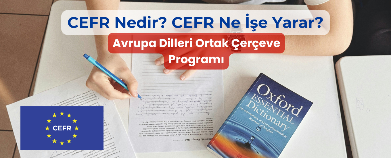 CEFR Nedir? CEFR Ne İşe Yarar?