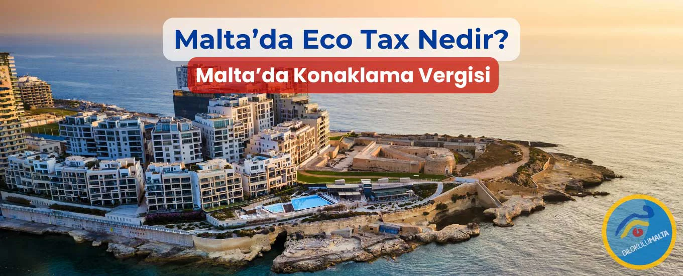Malta Eco Tax Nedir