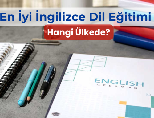 En İyi İngilizce Dil Eğitimi Veren Ülkeler Hangileri?