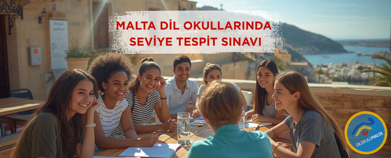 Malta Dil Okullarında Seviye Tespit Sınavı