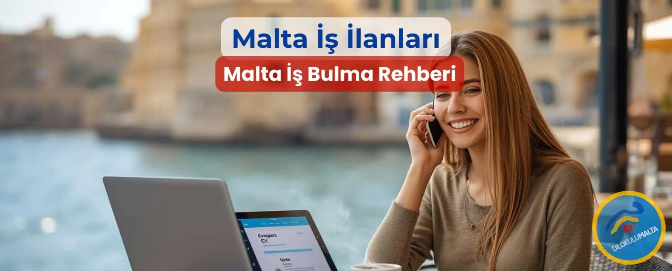 Malta İş İlanları ve İş Bulma Rehberi