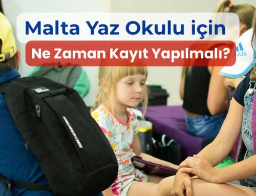 2026 Malta Yaz Okulu İçin Ne Zaman Kayıt Yapılmalı?