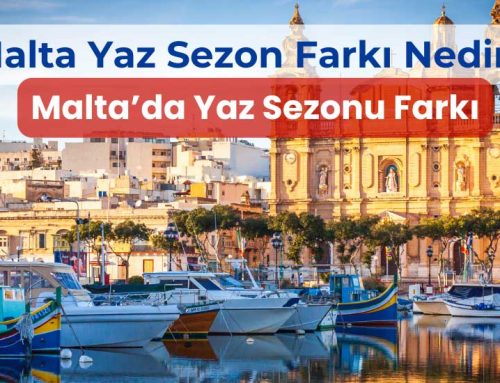 Malta Yaz Sezon Farkı Nedir? Dil Okulu Fiyatlarını Etkiler mi?