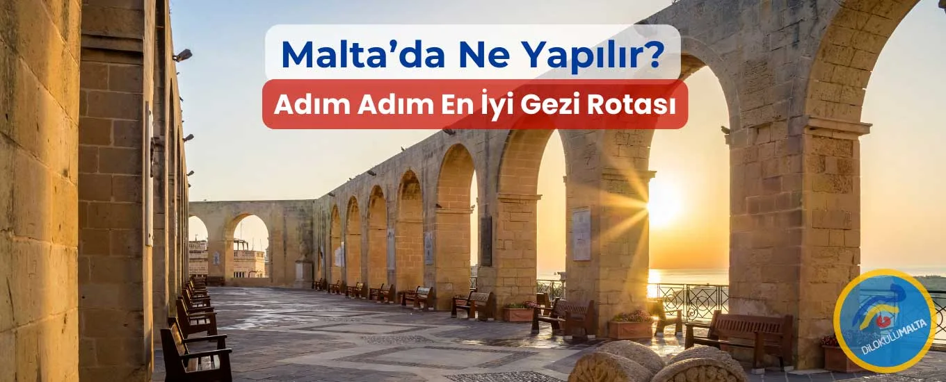 Maltada Ne Yapılır