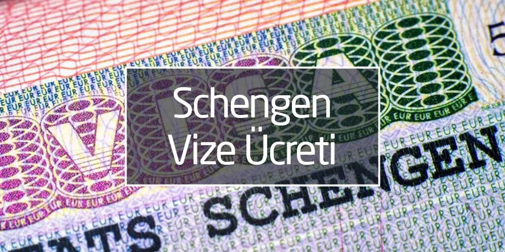 schengen vize ucreti