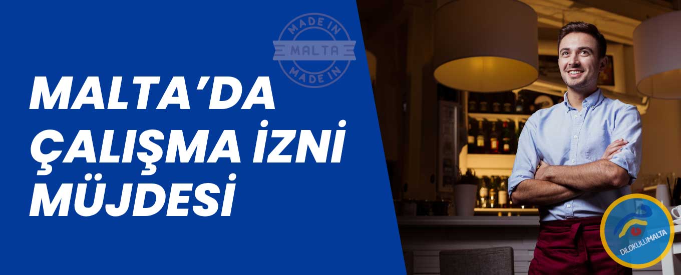 Türk Öğrencilere Malta’da Çalışma İzni Müjdesi Türk Öğrencilere Malta'da Çalışma İzni Müjdesi