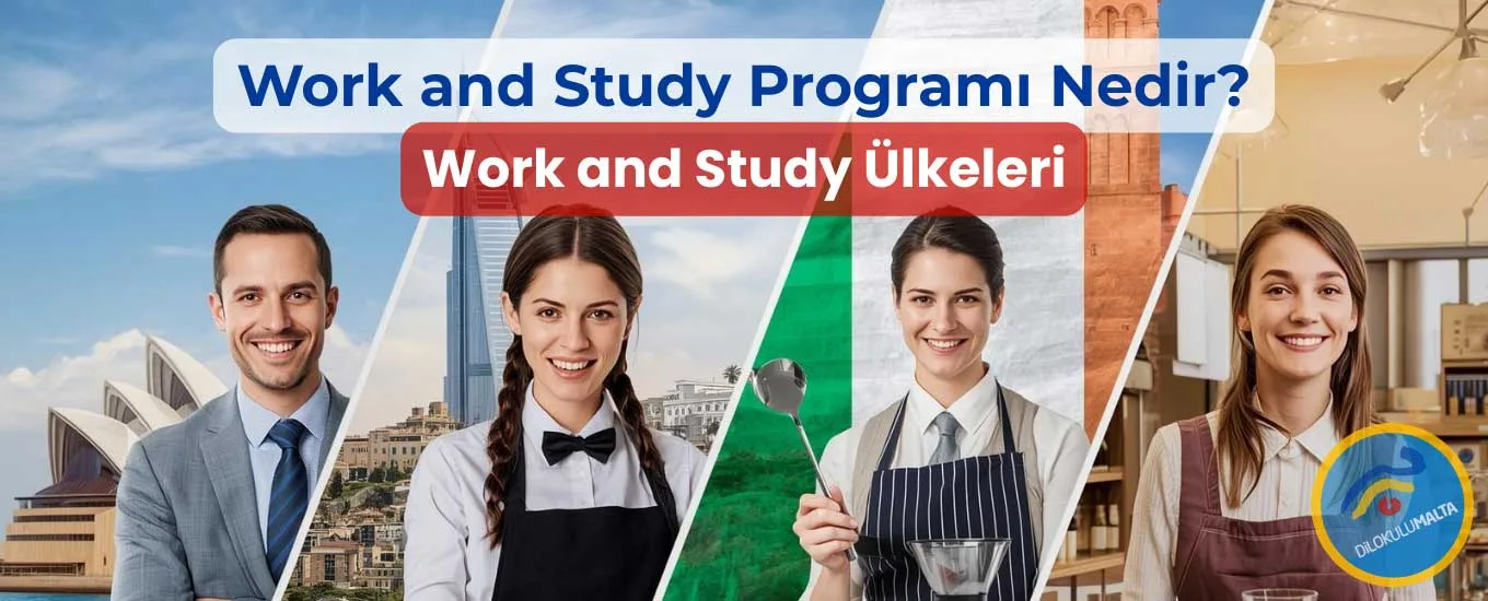 Work and Study Programı Nedir? work and study programi nedir