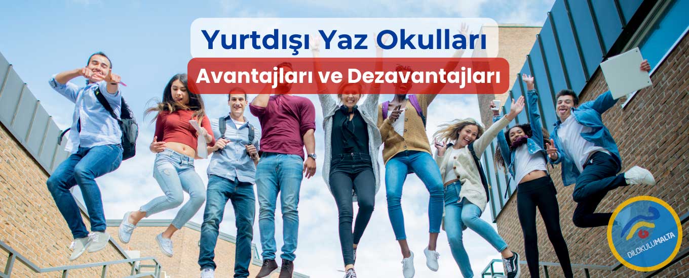 Yurtdışı Yaz Okulları Avantajları ve Dezavantajları Yurtdışı Yaz Okulları Avantajları ve Dezavantajları